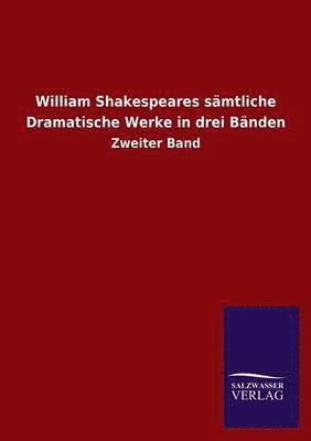 bokomslag William Shakespeares samtliche Dramatische Werke in drei Banden