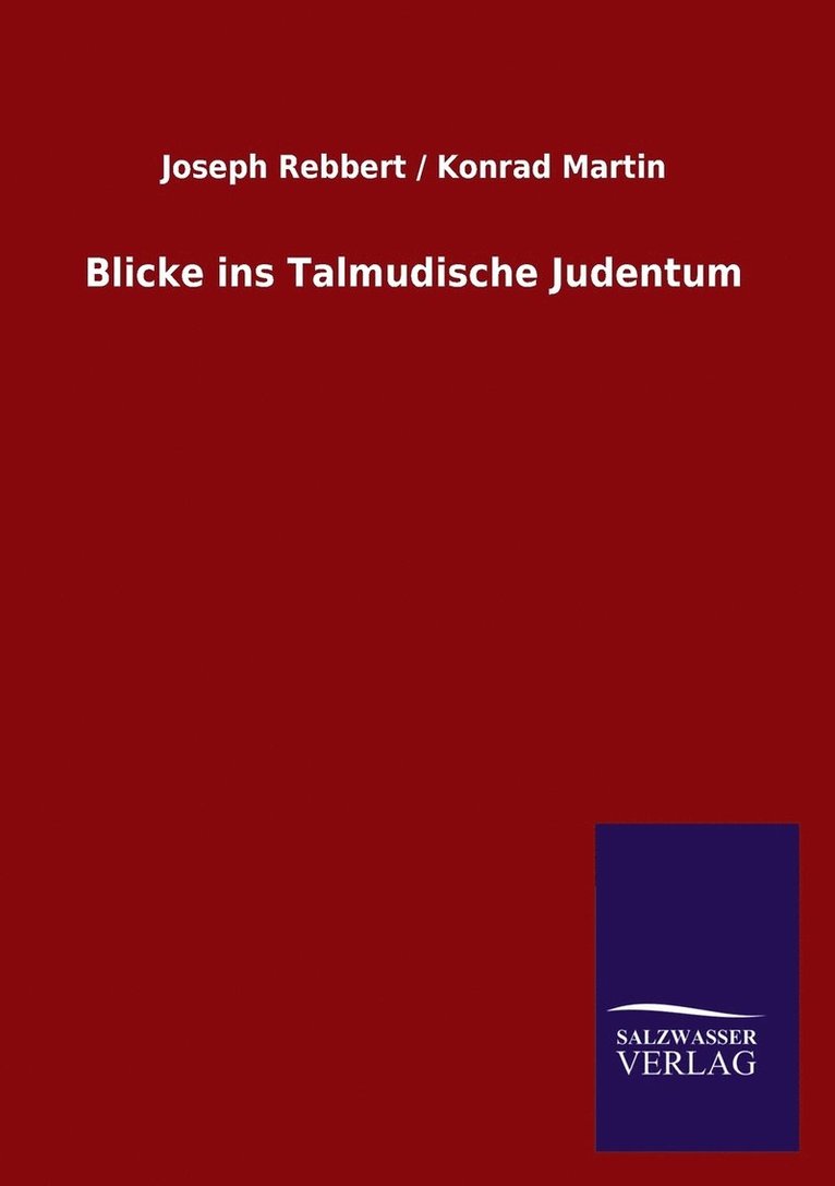 Blicke ins Talmudische Judentum 1