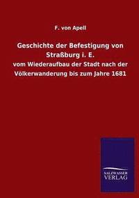 bokomslag Geschichte der Befestigung von Strassburg i. E.