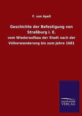 Geschichte der Befestigung von Strassburg i. E. 1