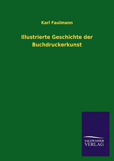 bokomslag Illustrierte Geschichte der Buchdruckerkunst