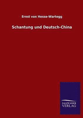 Schantung und Deutsch-China 1