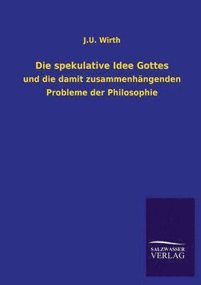 Die spekulative Idee Gottes 1