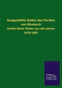 bokomslag Ausgewählte Reden des Fürsten von Bismarck