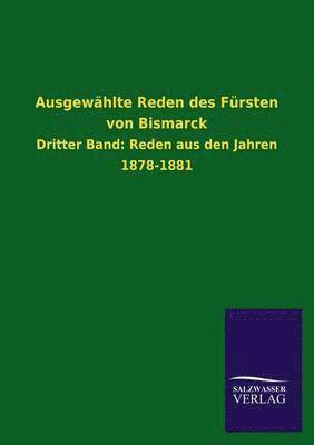 Ausgewahlte Reden des Fursten von Bismarck 1