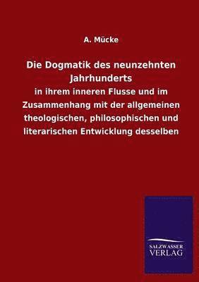 bokomslag Die Dogmatik Des Neunzehnten Jahrhunderts