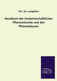 bokomslag Handbuch der landwirtschaftlichen Pflanzenkunde und des Pflanzenbaues