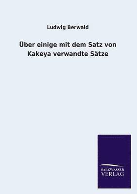 Ludwig Berwald - Über einige mit dem Satz von Kakeya verwandte Sätze, Häftad