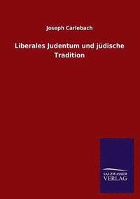bokomslag Liberales Judentum und jdische Tradition