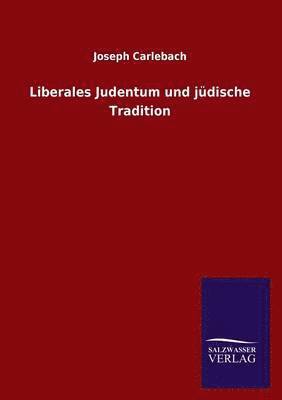 Liberales Judentum und jdische Tradition 1