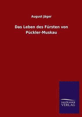 Das Leben Des Fursten Von Puckler-Muskau 1