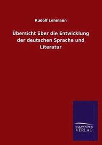 bokomslag bersicht ber die Entwicklung der deutschen Sprache und Literatur