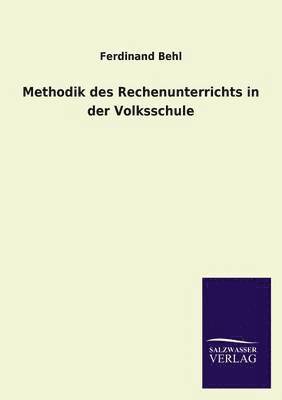 Methodik des Rechenunterrichts in der Volksschule 1