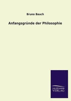 Anfangsgrnde der Philosophie 1