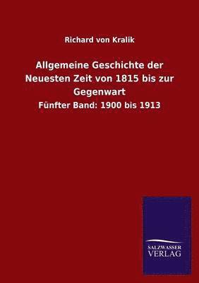 Allgemeine Geschichte der Neuesten Zeit von 1815 bis zur Gegenwart