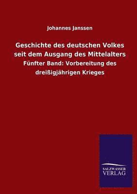 bokomslag Geschichte des deutschen Volkes seit dem Ausgang des Mittelalters