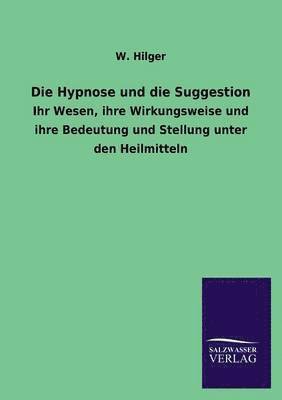 bokomslag Die Hypnose und die Suggestion