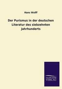 bokomslag Der Purismus in der deutschen Literatur des siebzehnten Jahrhunderts