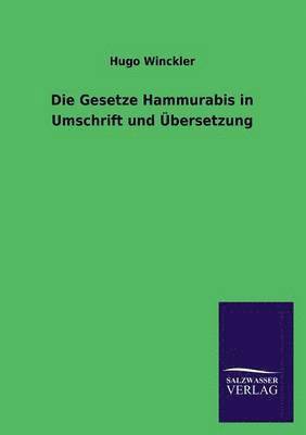 Die Gesetze Hammurabis in Umschrift und UEbersetzung 1