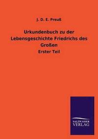 bokomslag Urkundenbuch zu der Lebensgeschichte Friedrichs des Großen