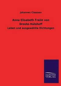 bokomslag Anna Elisabeth Freiin Von Droste-Hulshoff