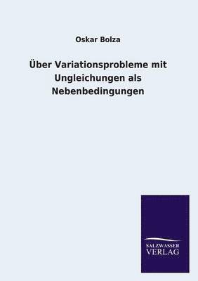 bokomslag UEber Variationsprobleme mit Ungleichungen als Nebenbedingungen