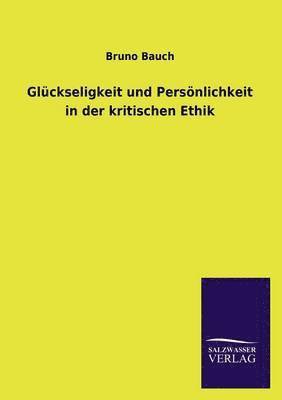 bokomslag Glückseligkeit und Persönlichkeit in der kritischen Ethik