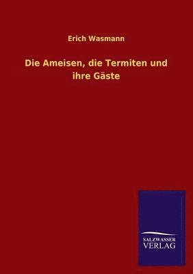 Ameisen, die Termiten und ihre Gäste