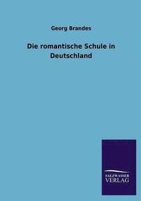bokomslag Die romantische Schule in Deutschland