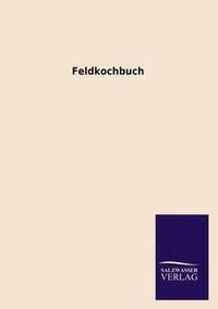 bokomslag Feldkochbuch
