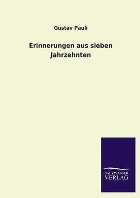 Erinnerungen Aus Sieben Jahrzehnten 1