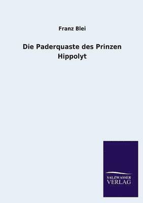 Die Paderquaste Des Prinzen Hippolyt 1