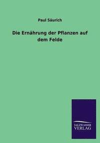 bokomslag Ernahrung Der Pflanzen Auf Dem Felde