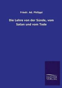bokomslag Die Lehre Von Der Sunde, Vom Satan Und Vom Tode