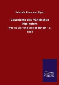 bokomslag Geschichte Des Frankischen Rheinufers