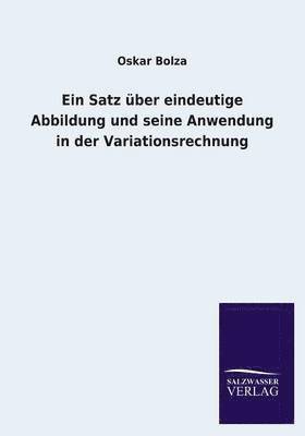 Oskar Bolza - Satz über eindeutige Abbildung und seine Anwendung in der Variationsrechnung, Häftad
