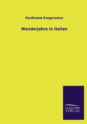 Wanderjahre in Italien 1