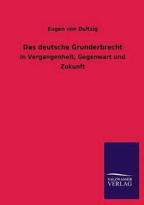 Das Deutsche Grunderbrecht 1