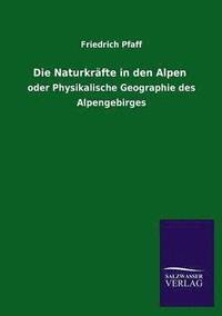 bokomslag Die Naturkrafte in Den Alpen