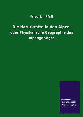 bokomslag Die Naturkrafte in Den Alpen