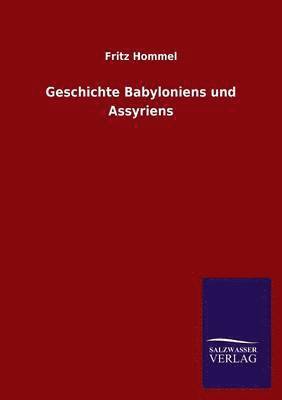 Geschichte Babyloniens Und Assyriens 1