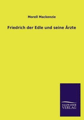 Friedrich Der Grosse Und Seine Arzte 1