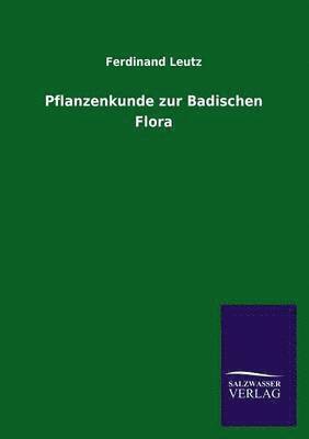 Pflanzenkunde Zur Badischen Flora 1