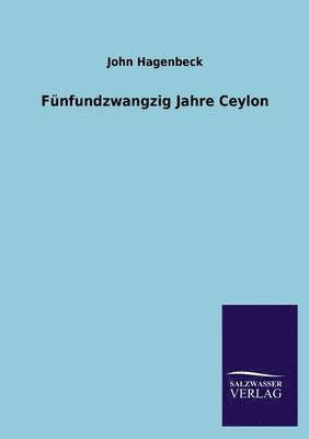 bokomslag Funfundzwangzig Jahre Ceylon