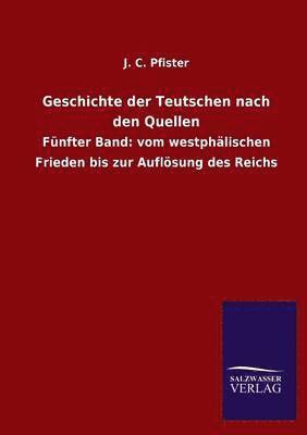 bokomslag Geschichte Der Teutschen Nach Den Quellen