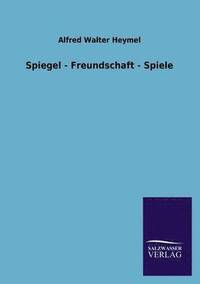 bokomslag Spiegel - Freundschaft - Spiele