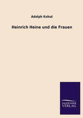 Heinrich Heine Und Die Frauen 1