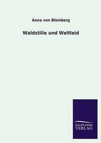 bokomslag Waldstille Und Weltleid