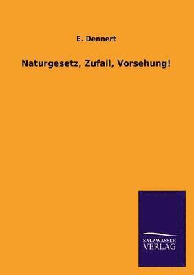 Naturgesetz, Zufall, Vorsehung! 1