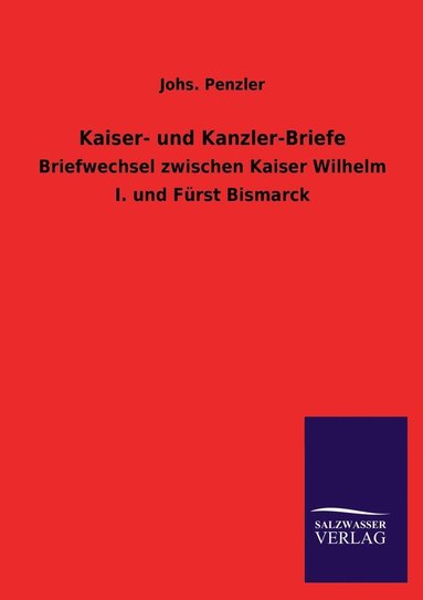 bokomslag Kaiser- Und Kanzler-Briefe